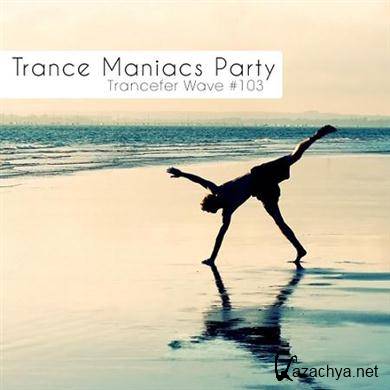 VA - Trance Maniacs Party: Trancefer Wave #103 (2012).MP3