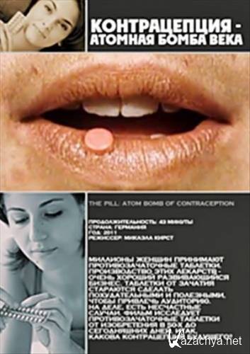  -    / The pill: atom bomb of contraception (2011) SatRip