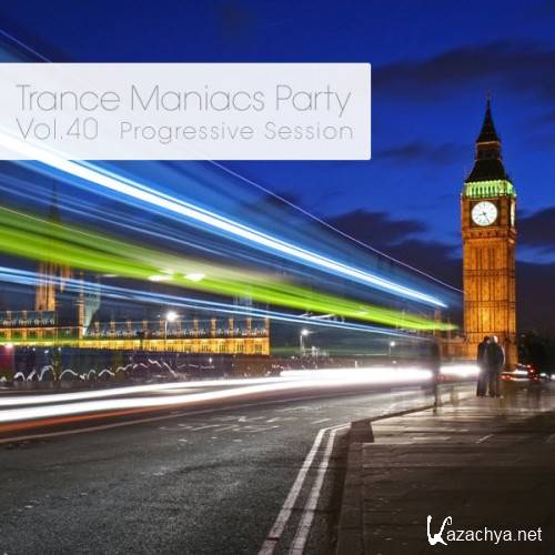 Trance Maniacs Party: Progressive Session #40 (2012)