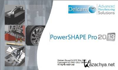 Delcam PowerSHAPE Pro 2013 SP0 + PS-Catalogues 2013 SP0 x86+x64 [MULTILANG +RUS] + Crack