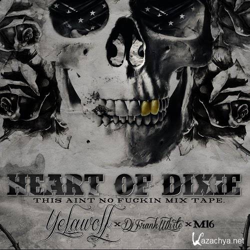 Yelawolf & M16  Heart Of Dixie (Official Mixtape) (2012)
