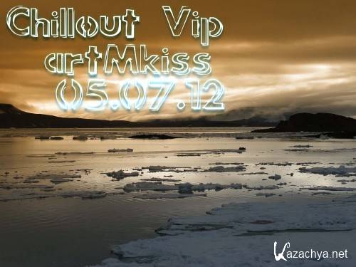 Chillout Vip (05.07.12)