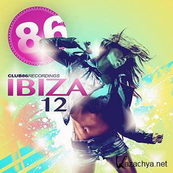 Club 86 Recordings Ibiza 2012 (2012)
