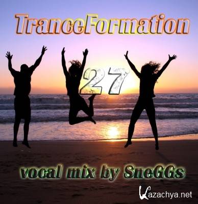 TranceFormation 27 vocal mix by SneGGs  TF 27