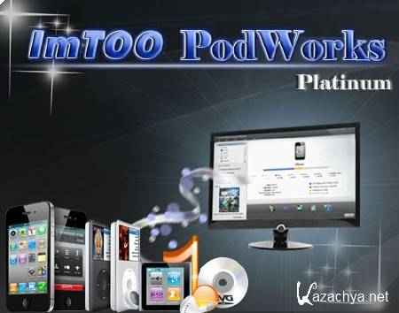 ImTOO PodWorks Platinum 5.4.0 Build 20120709 Portable