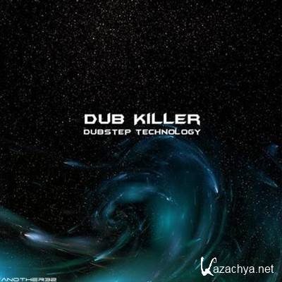 Dub Killer - Dubstep Technology (2012)