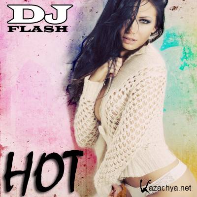 DJ Flash - Hot (2012)