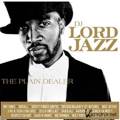 DJ Lord Jazz (of Lords Of The Underground) - The Plain Dealer (2012)