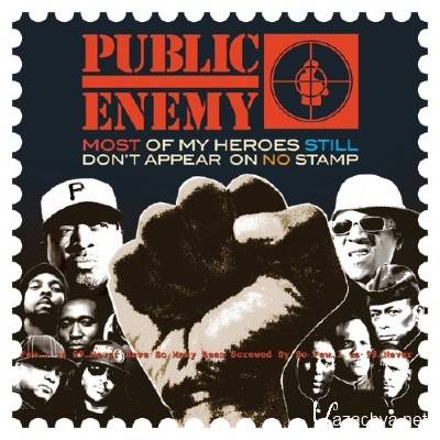 Public Enemy - Most Of My Heroes Still Don't Appear On No Stamp (2012)