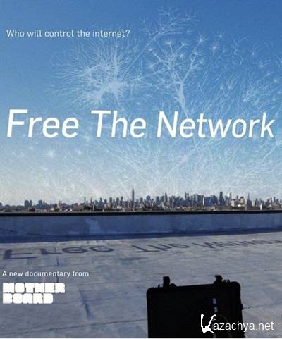   / Free The Network (2012) HDTV