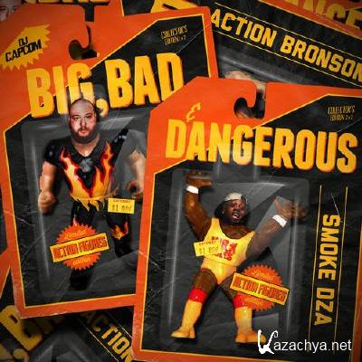 Smoke DZA & Action Bronson - Big, Bad & Dangerous (2012)