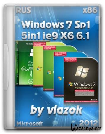 Windows 7 Sp1 5in1 ie9 X6 6.1 by vlazok (RUS/2012)