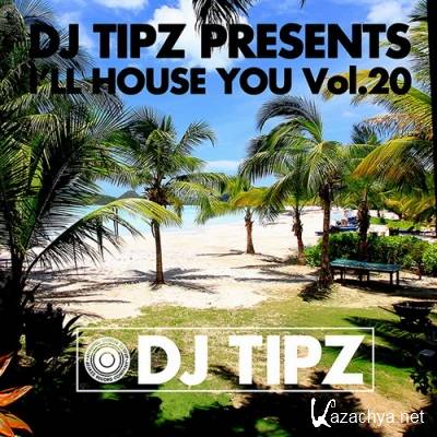 DJ TIPZ - I'll House You Vol.20 (2012)