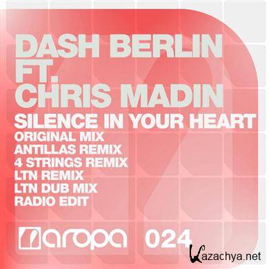 Dash Berlin feat. Chris Madin - Silence In Your Heart (2012). MP3 