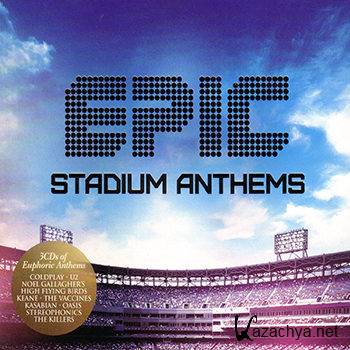 Epic Stadium Anthems [3CD] (2012)