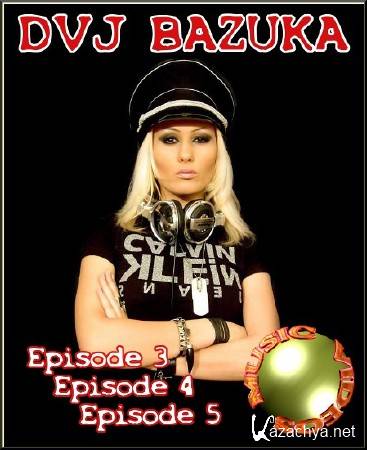 DVJ Bazuka - Episode 3-5. 30   (2012)
