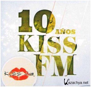 VA - Kiss FM 10 Aniversario (2012).MFA