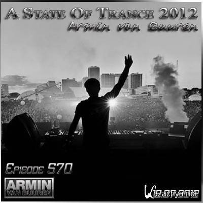 Armin van Buuren - A State Of Trance Episode 570 (19.07.2012)