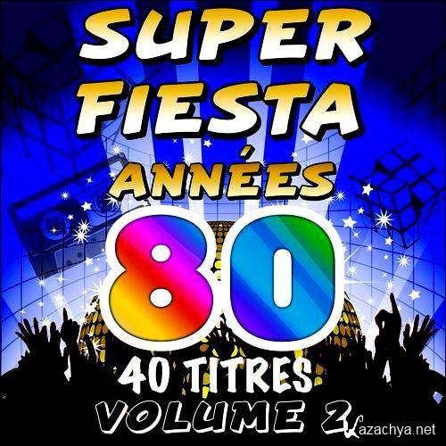 Super Fiesta Annees 80 Vol.2 (2012)