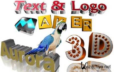 Aurora 3D Text & Logo Maker 12 + Portable  (2012)