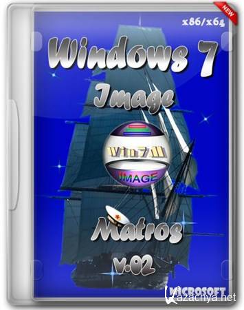 Windows 7 Image Matros v.02 (2012/Rus/x86/x64)