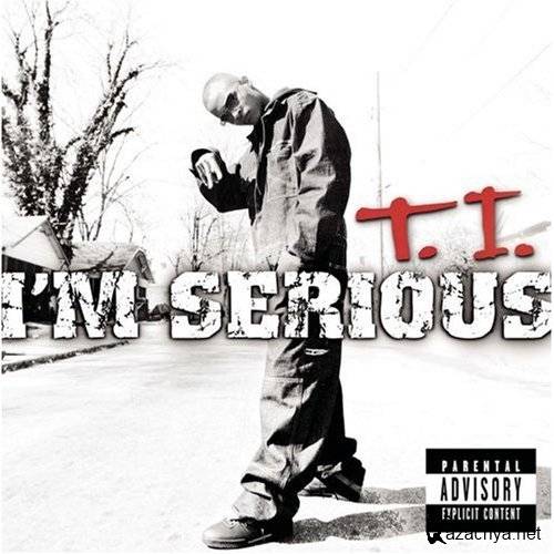 T.I. - I'm Serious (2001)