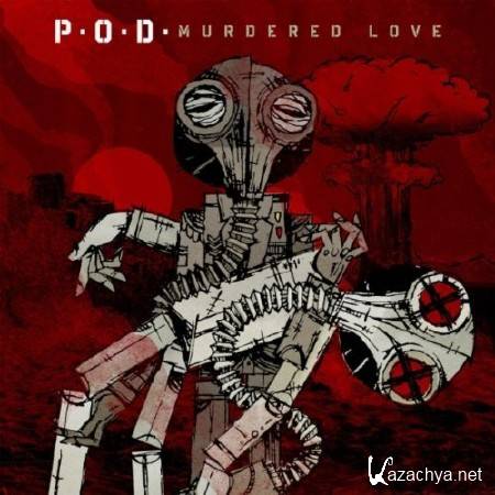 P.O.D - Murdered Love (2012)