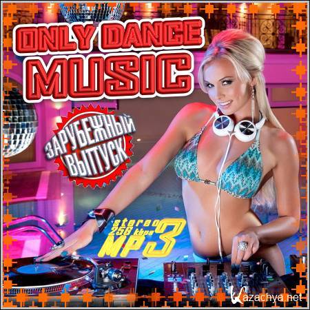 VA - Only Dance Music.   (2012)