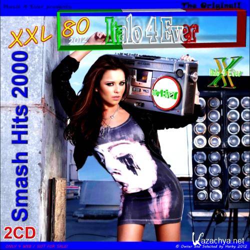 Italo 4 Ever Classics XXL 80 - Smash Hits 2000 (2012)