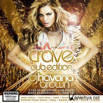 Crave Club Edition Mixed By Dj Havana Brown [2CD] (2012)