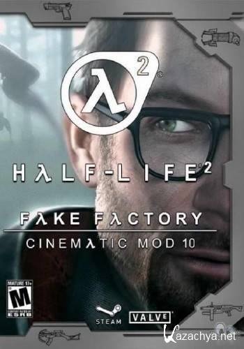 Half-Life 2 - FakeFactory Cinematic Mod Ultimate Full v.11.05 (PC/RUS/ENG/RePack/2012)