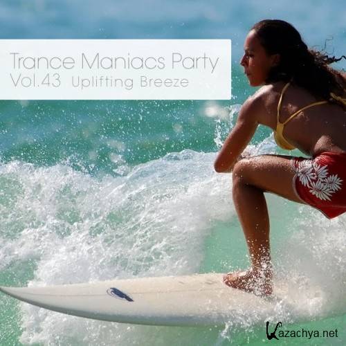 Trance Maniacs Party: Uplifting Breeze #43 (2012)