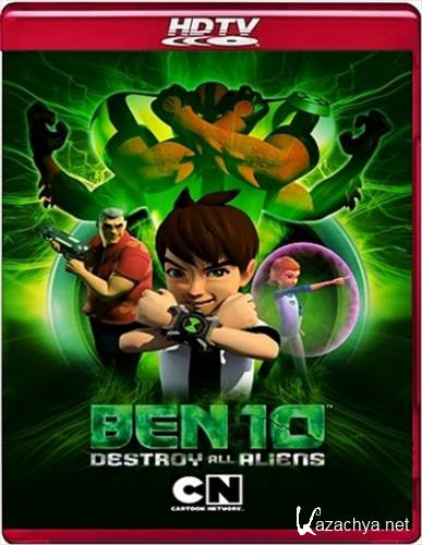  10:   / Ben 10: Destroy All Aliens (2012) HDTVRip