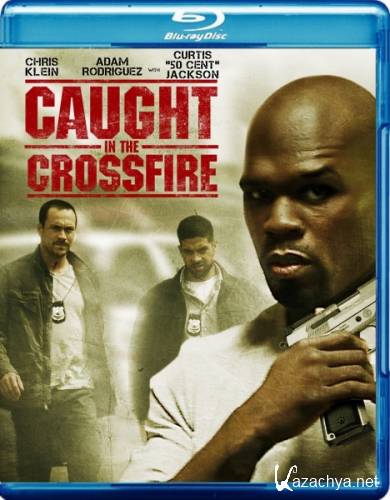    / Caught in the Crossfire (2010) HDRip [MVO]
