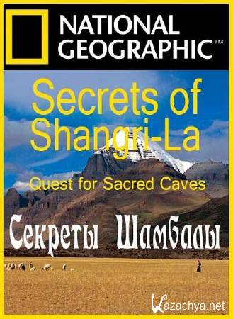 NG:  .     / NG: Secrets of Shangri-La. Quest for Sacred Caves (2009) SATRip