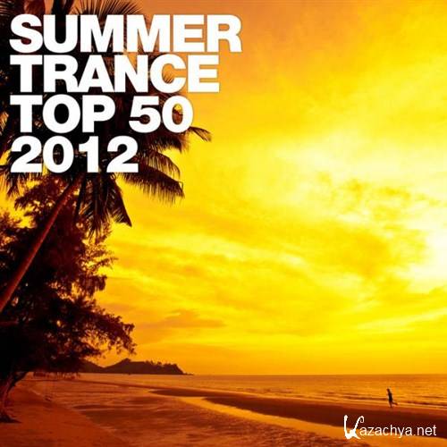 Summer Trance Top 50 2012 (2012)