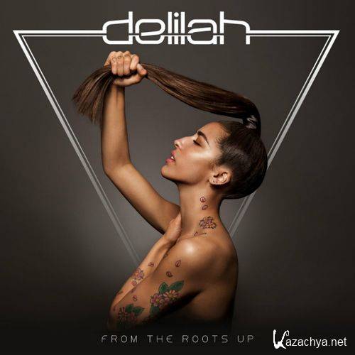 Delilah - From The Roots Up (Deluxe Edition) (2012)