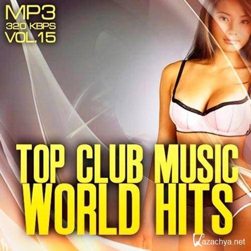 Top club music world hits vol.15 (2012)