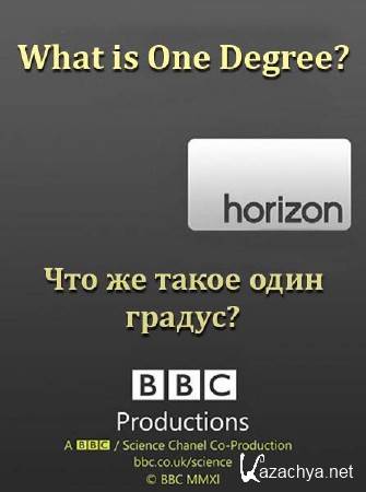 BBC:    ? / : What is One Degree? (2011) SATRip 