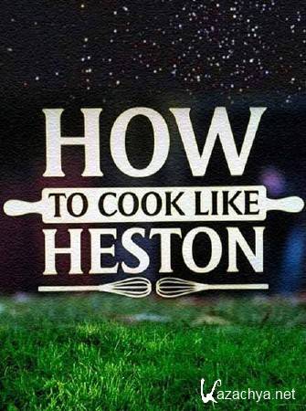     / How to Cook Like Heston (2011) SATRip 