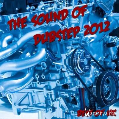 The Sound Of Dubstep 2012: Best Of UK (2012)