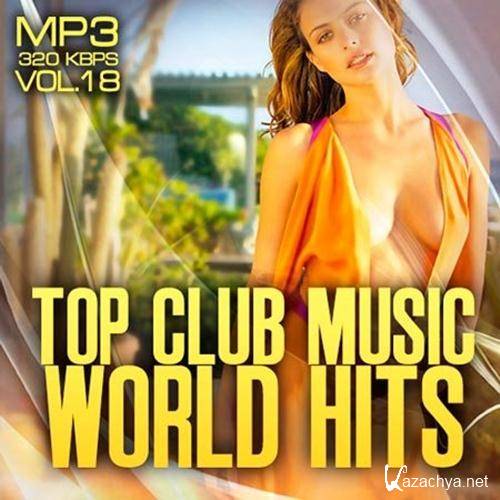 Top club music world hits vol.18 (2012)