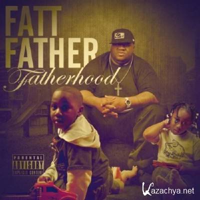 Fatt Father - Fatherhood (2012)