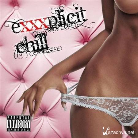 VA - eXXXplicit chill (2012)