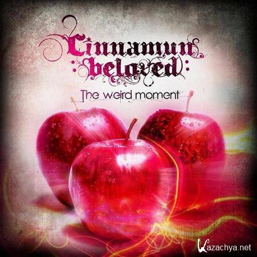 Cinnamun Beloved - The Weird Moment (2012)
