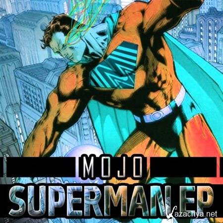 Mojo  Superman EP (2012)