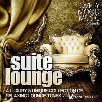 Suite Lounge: A Luxury & Unique Collection Of Lounge Tunes Vol 5 (2012)