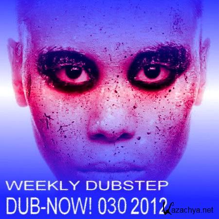 VA - Dub-Now! Weekly Dubstep 030 (2012)