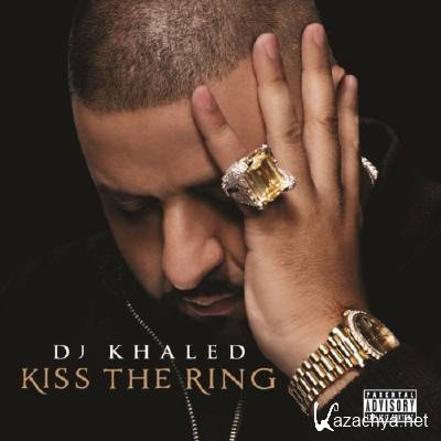 DJ Khaled - Kiss The Ring (2012)