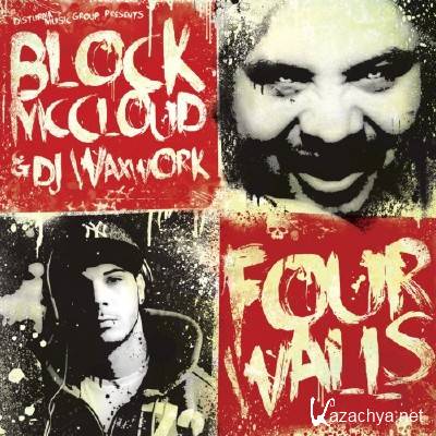 Block Mccloud & DJ Waxwork - Four Walls (2012)